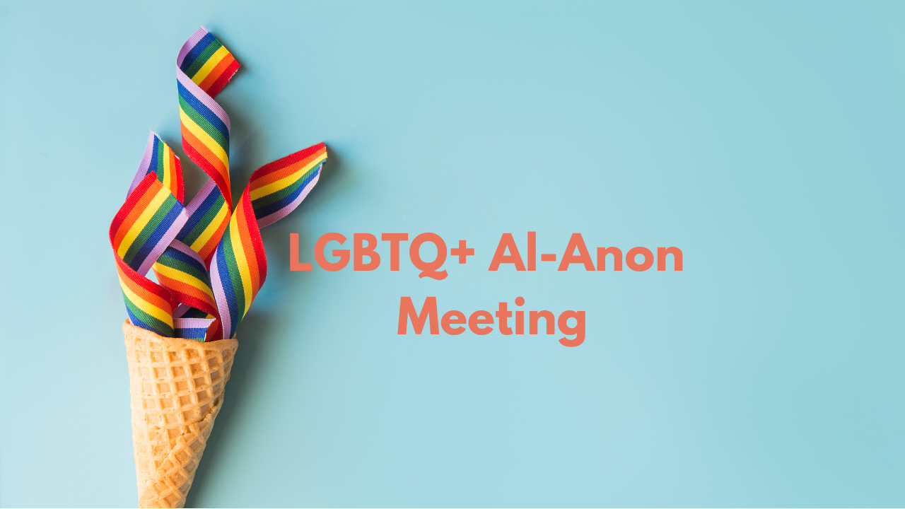 LGBTQ+ Al-Anon Meeting Tuesdays @ 6:30PM Starting October 18, 2022