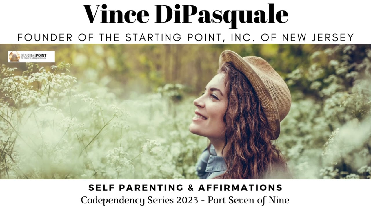 Codependency Series 2023 – Self Parenting & Affirmations
