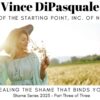 Healing The Shame That Binds You | Shame Series 2023 | Vince DiPasquale