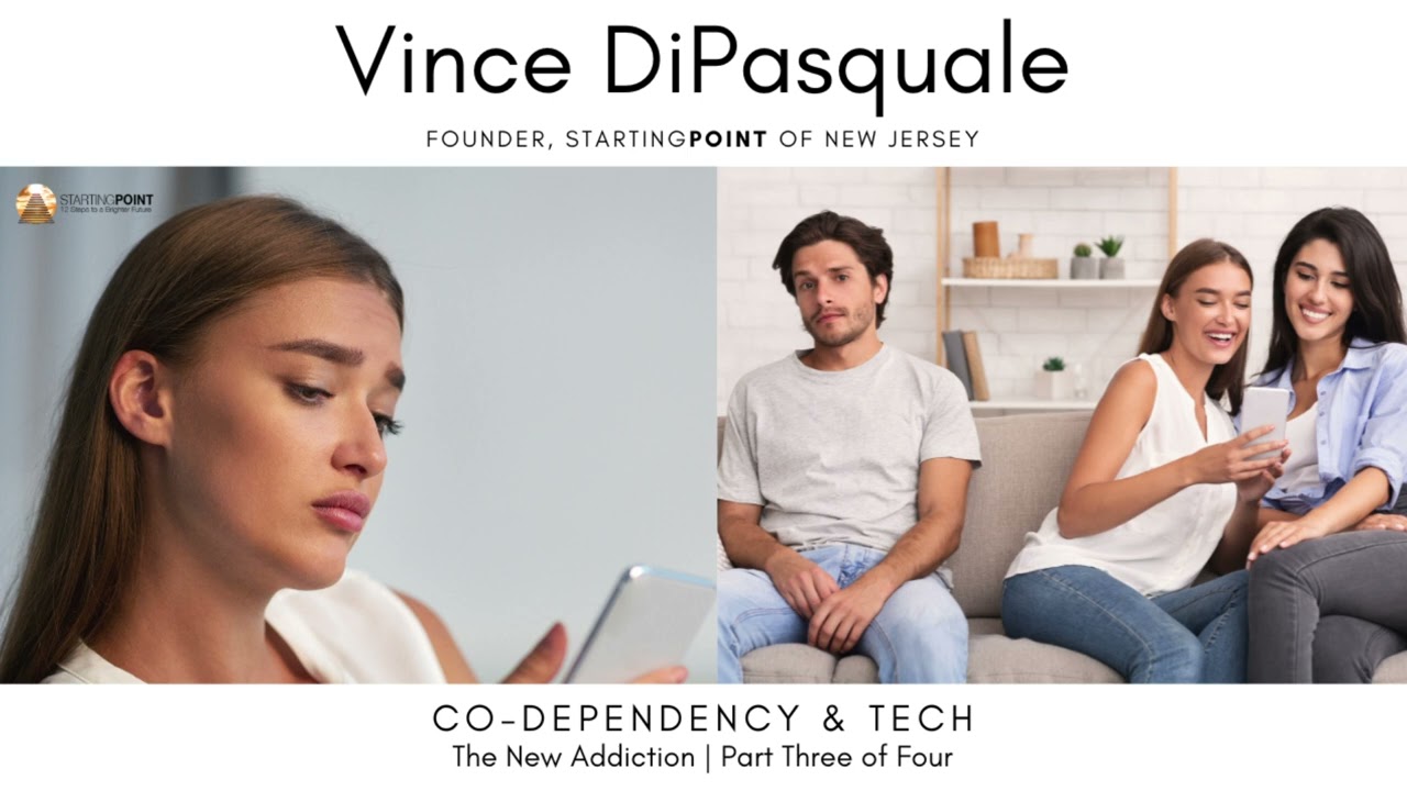 Co-Dependency & Tech | The New Addiction – Part Three of Four | Vince DiPasquale