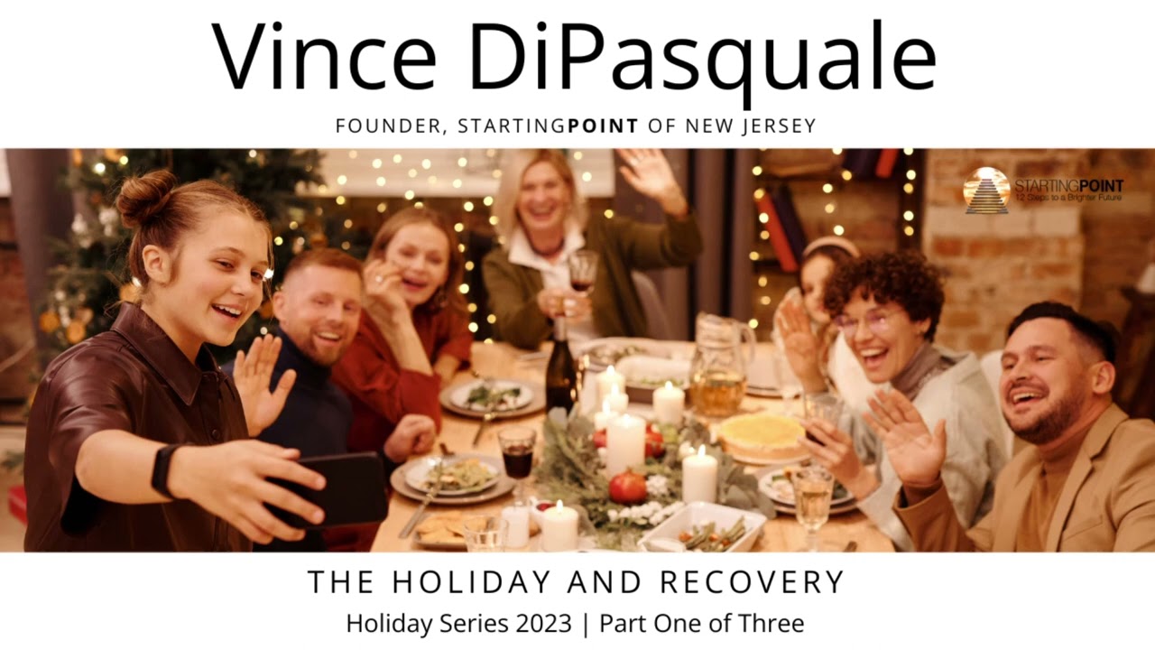 The Holiday and Recovery | Holiday Series 2023 – Part One of Three | Vince DiPasquale