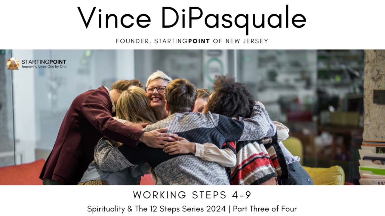 Working Steps 4  to 9 | Spirituality and the 12 Steps Series – Part Three of Four | Vince DiPasquale