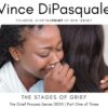 The Stages of Grief | The Grief Process 2024 – Part One of Three | Vince DiPasquale