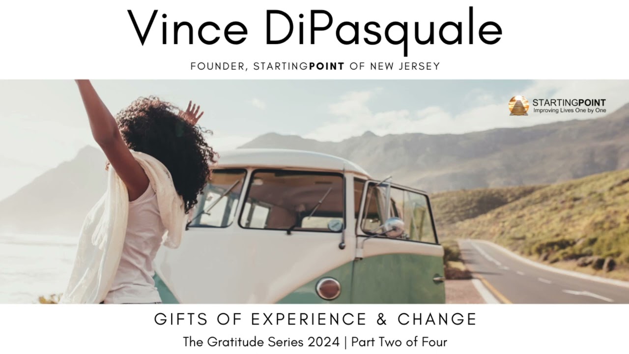 Gifts of Experience & Change | Gratitude Series 2024 – Part Two of Four | Vince DiPasquale