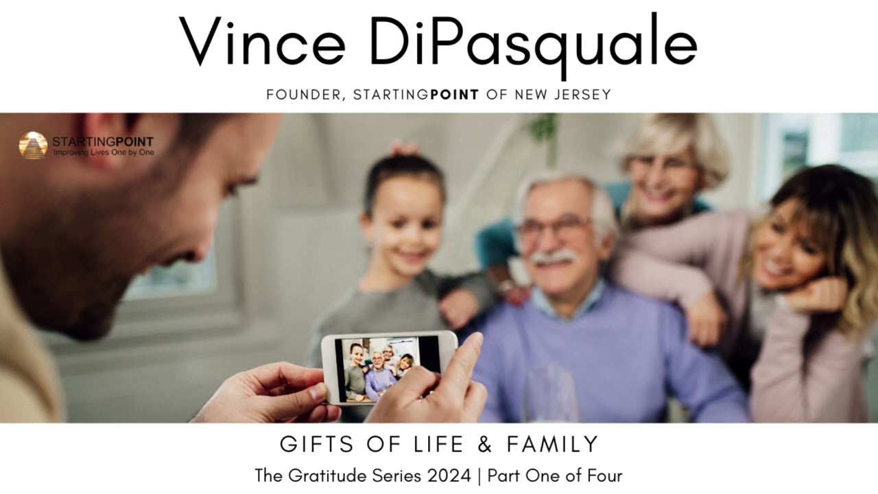 Gifts of Life & Family | Gratitude Series 2024 – Part One of Four | Vince DiPasquale