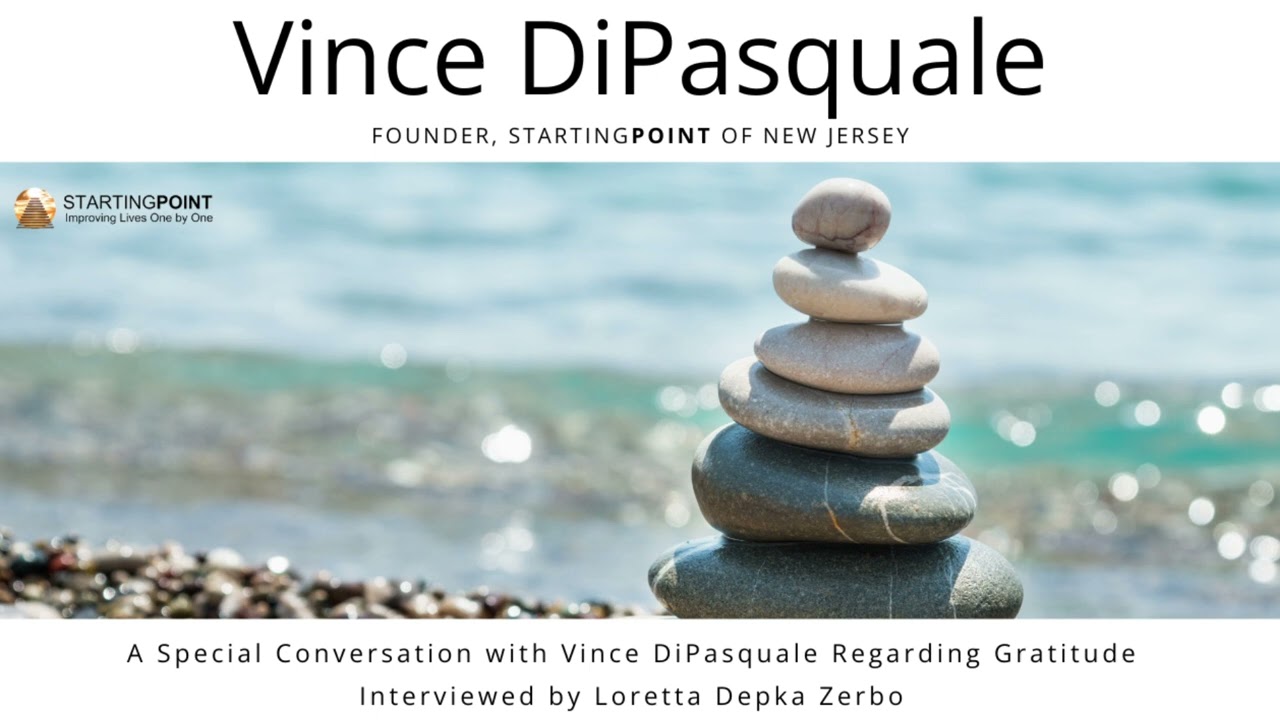 Special Conversation with Vince DiPasquale Regarding Gratitude | Interviewed by Loretta Depka Zerbo
