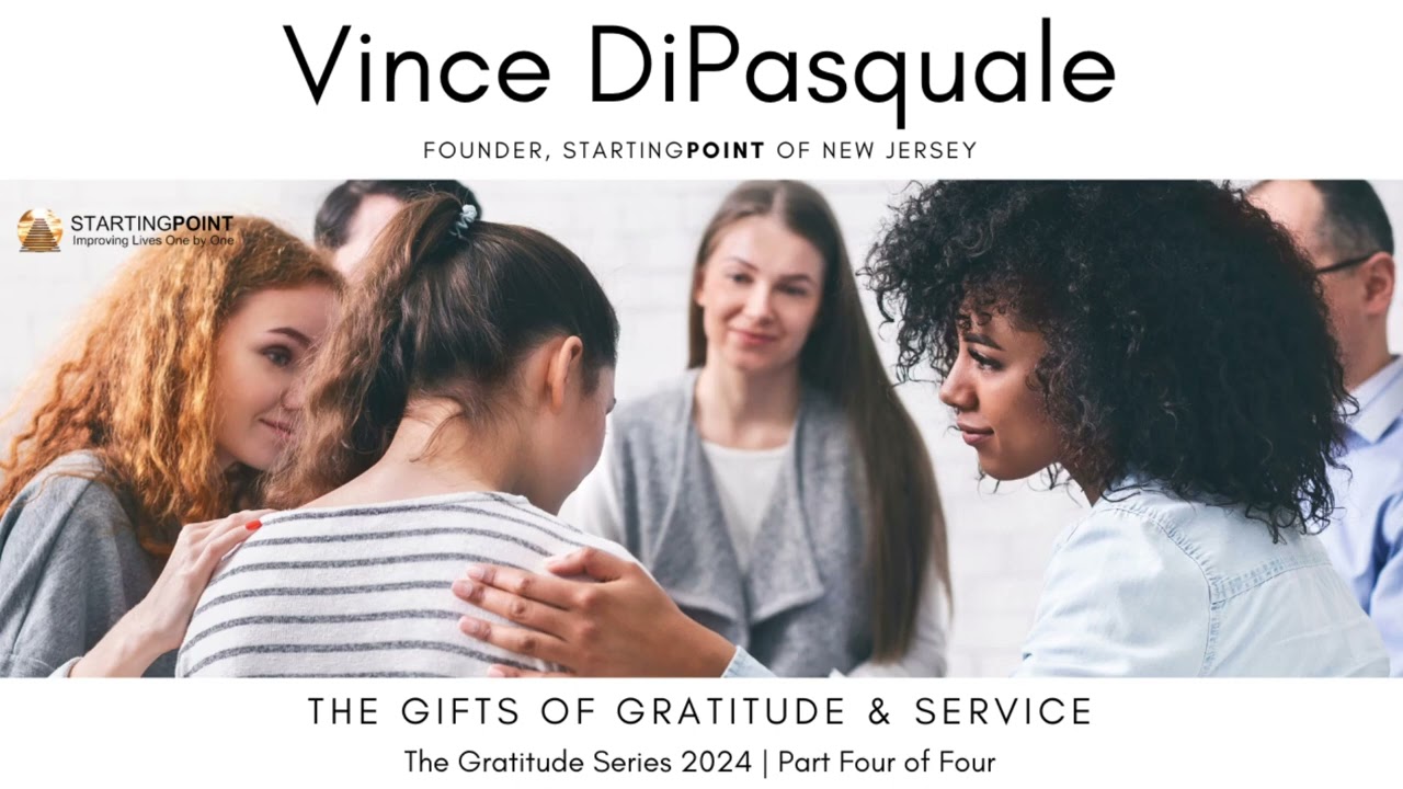 The Gifts of Gratitude & Service | Gratitude Series 2024 – Part Four of Four | Vince DiPasquale