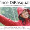 How to Play and Have Fun | The Codependency Series 2024 – Part Three of Eight | Vince DiPasquale