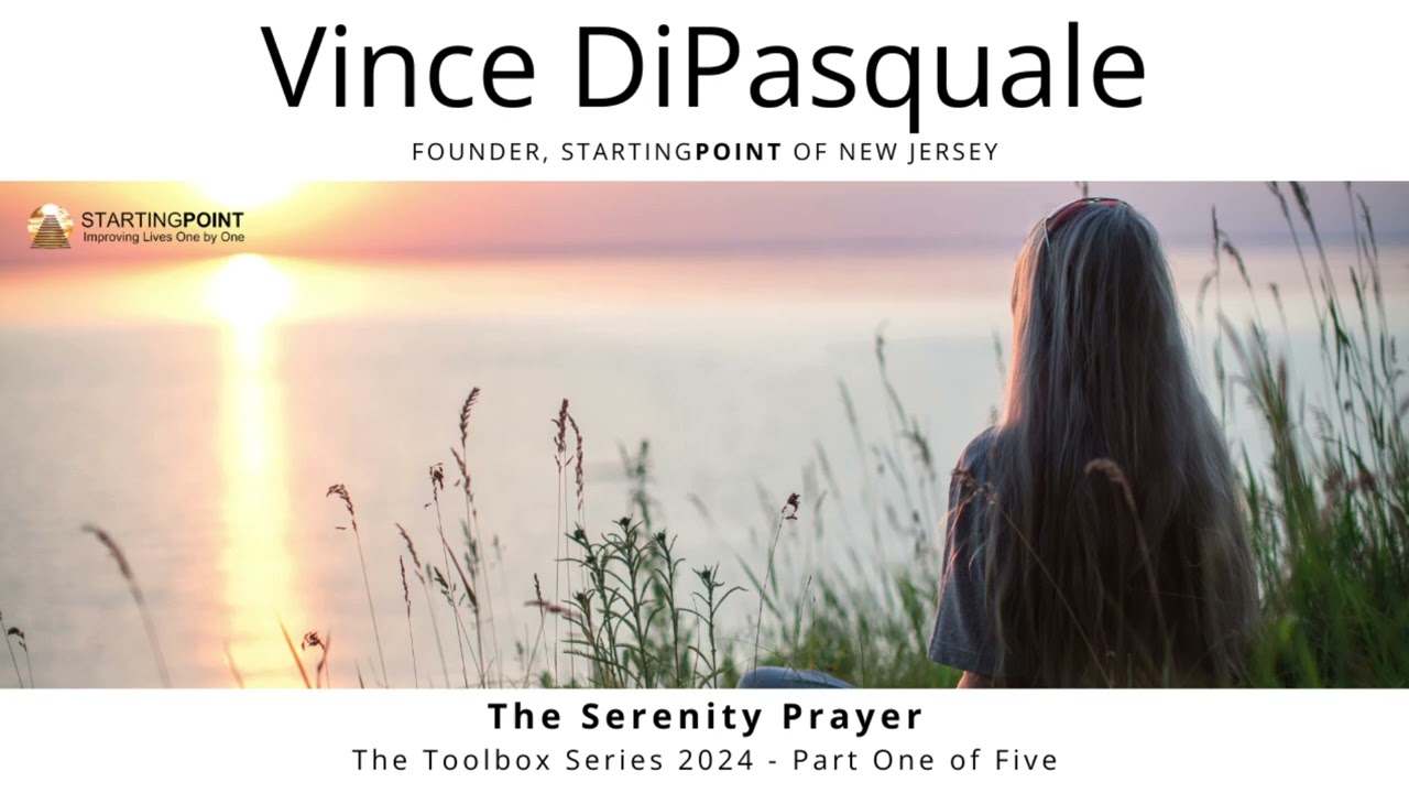 The Serenity Prayer | The Recovery Toolbox – Part One of Five | Vince DiPasquale