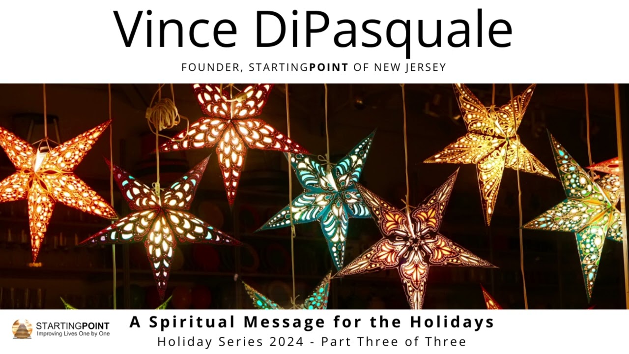 A Spiritual Message for the Holidays | Holiday Series 2024 – Part Three of Three | Vince DiPasquale