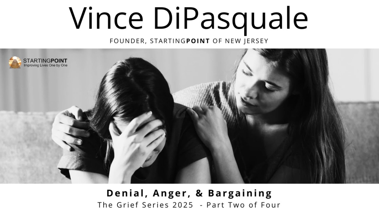 Denial, Anger, & Bargaining | The Grief Series 2025 – Part Two of Four | Vince DiPasquale