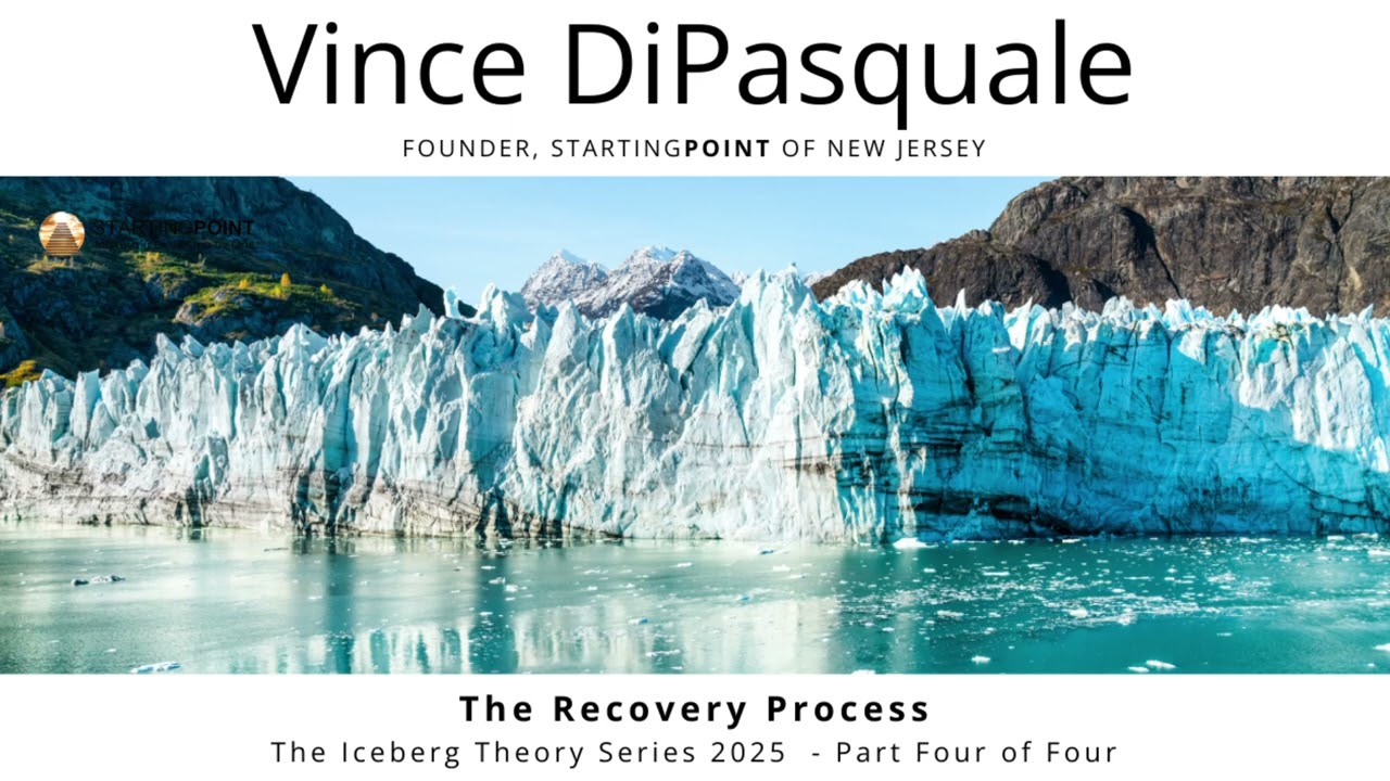 The Recovery Process | The Iceberg Theory Series 2025 – Part Four of Four | Vince DiPasquale