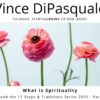 What is Spirituality | Spirituality and the 12 Steps & Traditions Series 2025 Part One of Six