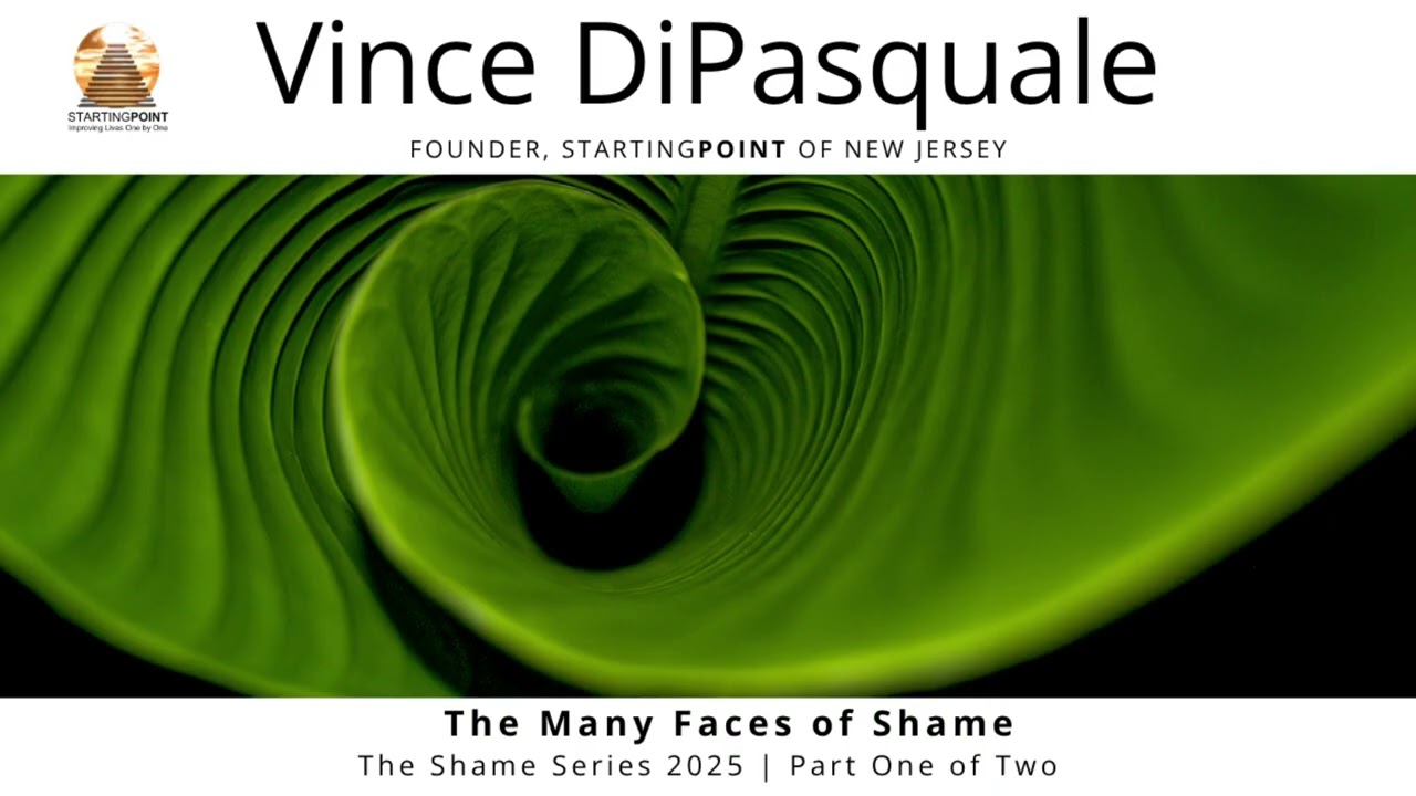 The Many Faces of Shame | Shame Series 2025 – Part One of Two | Vince DiPasquale