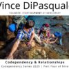 Codependency & Relationship | Codependency Series 2025 Part Four of Nine | Vince DiPasquale