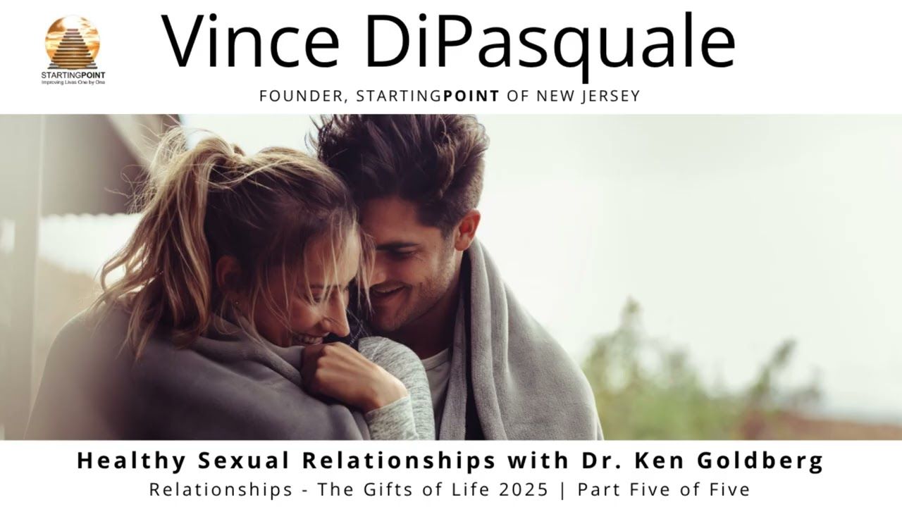 Healthy Sexual Relationships with Dr. Goldberg | Relationships – The Gift of Life – Part 5 of 5