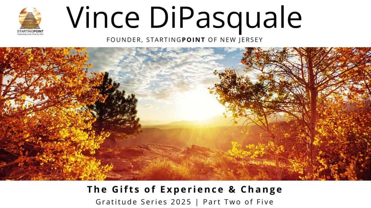 The Gift of Experience & Change | The Gratitude Series 2025 – Part Two of Five | Vince DiPasquale