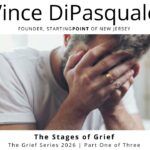 The Stages of Grief | The Grief Series 2026 – Part One of Three | Vince DiPasquale
